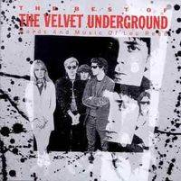 The Velvet Underground : The Best of The Velvet Underground: Words and Music of Lou Reed